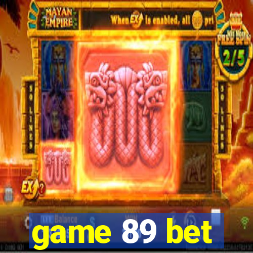 game 89 bet